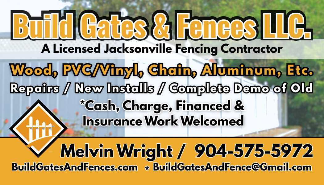 Melvin Wright — Build Gates & Fences LLC, Licensed Jacksonville Fencing Contractor — 904-575-5972